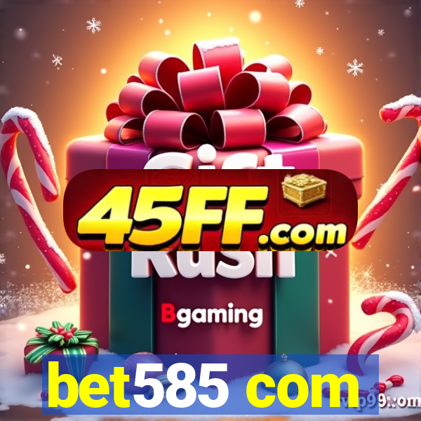 bet585 com